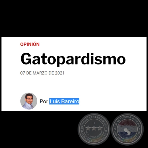 GATOPARDISMO - Por LUIS BAREIRO - Domingo, 07 de Marzo de 2021